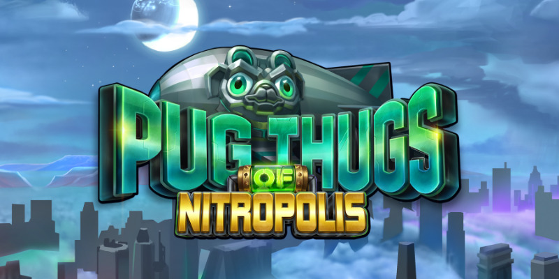 Обзор игрового автомата Pug Thugs of Nitropolis