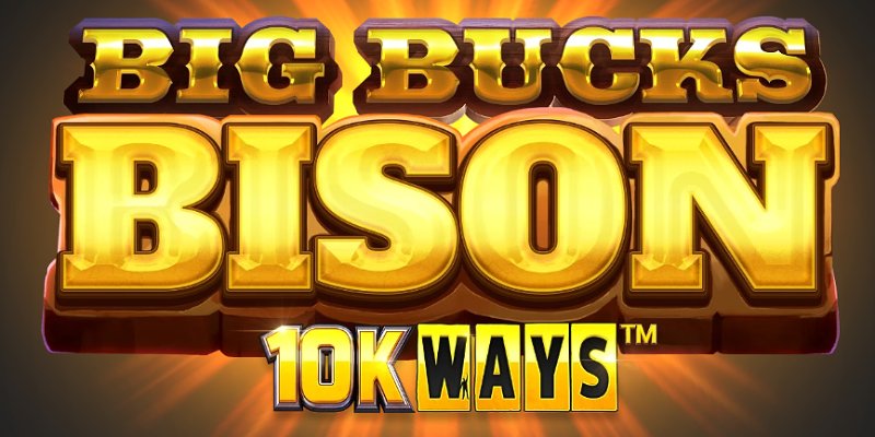 Big Bucks Bison 10K Ways: Обзор слота