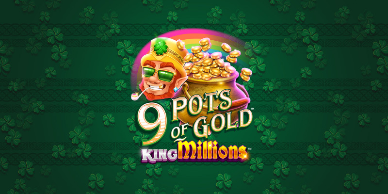 Обзор игрового автомата 9 Pots of Gold King Millions