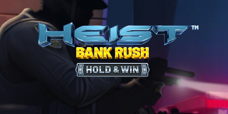 Слот Heist: Bank Rush Hold & Win - Подробности игры